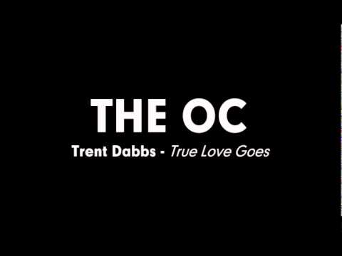 The OC Music - Trent Dabbs - True Love Goes