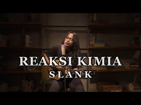 SLANK - REAKSI KIMIA (COVER)