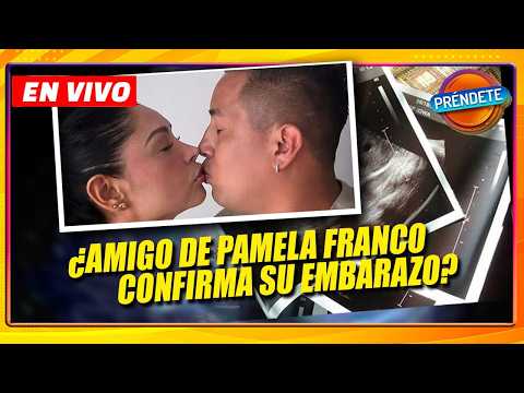 ¿PAMELA FRANCO ESTÁ EMBARAZADA? | Préndete EN VIVO - 16 de Febrero