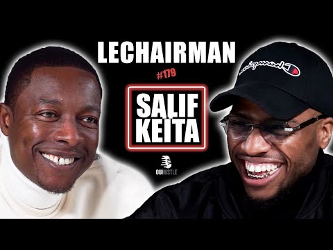 #179 LeChairman & Salif Keita parlent Sarcelles, Évasion aux USA, Kenzy, Rédemption, Entrepreneuriat