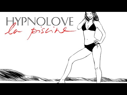 Hypnolove - La piscine (Official Audio)