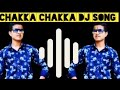 chakka chakka high gain trending dj song with ram gerange.