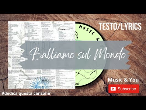 Balliamo Sul Mondo - Luciano Ligabue | Testo / Lyrics 🇮🇹