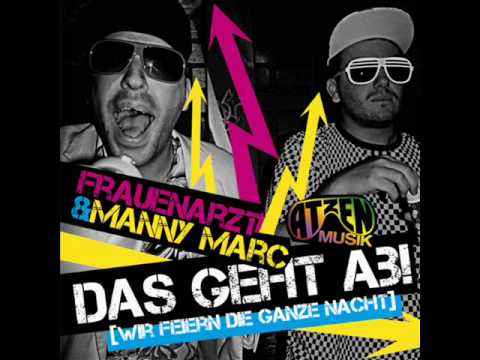 Frauenarzt feat Manny Marc Das geht ab