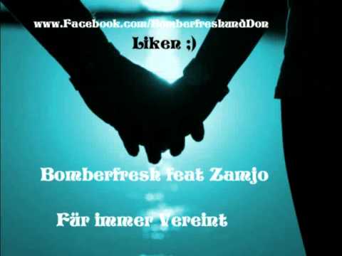Bomberfresh feat Zamjo-Für immer Vereint