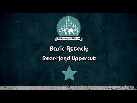 Basic Attack - Rear-Hand Uppercut * | Free Tutorial | Muay Thai Tips | Thai Boxing World