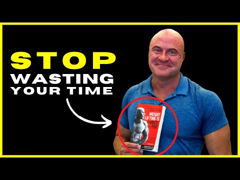Weightlifting is a Waste of Time - Dr John Jaquish
