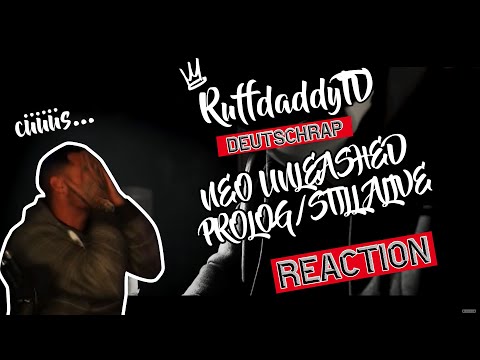 Ruffdaddy REAGIERT auf NEO UNLEASHED - PROLOG/STILL ALIVE | REACTION