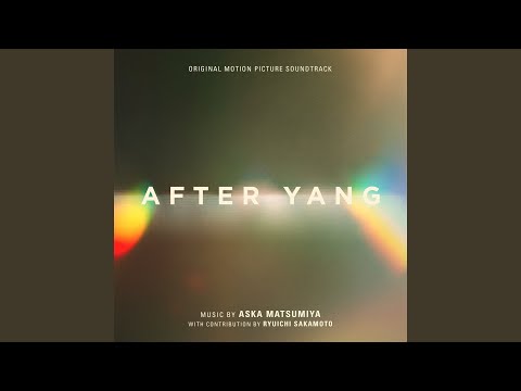 After the Rain (From "After Yang" Soundtrack)