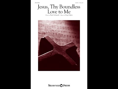 Jesus Thy Boundless Love To Me - Paul Gerhardt