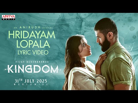 Hridayam Lopala Lyric Video | Kingdom | Vijay Deverakonda, Bhagyashri | Anirudh Ravichander | Gowtam