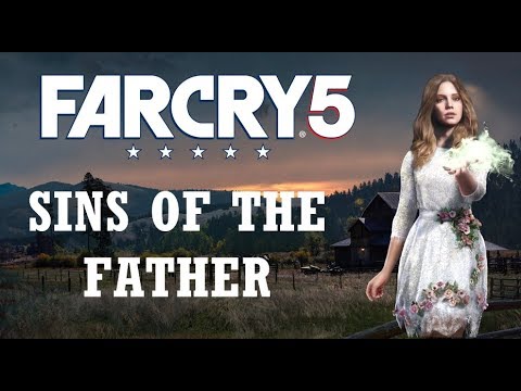 Far Cry 5 Sins Of Father Complete Walkthrough