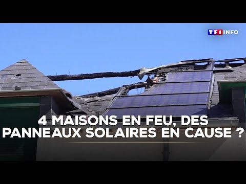 Quatre maisons en feu : les panneaux solaires en cause ?