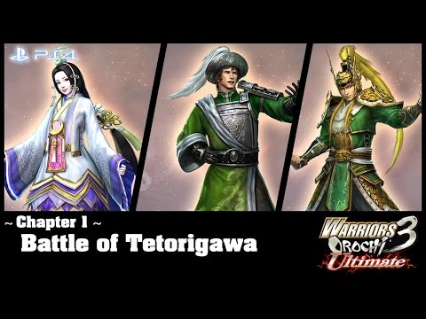 Warriors Orochi 3 Ultimate 【PS4】 - Ch.1 │ Battle of Tetorigawa