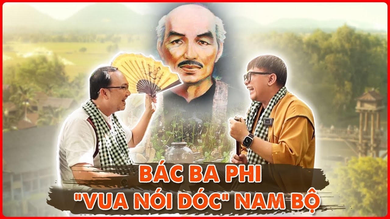Bác Ba Phi ông "Vua Nói Dóc" được nhà nước công nhận | Văn Hoá Dân Gian