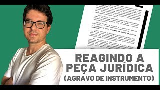 REAGINDO A PEÇA JURÍDICA (AGRAVO DE INSTRUMENTO)