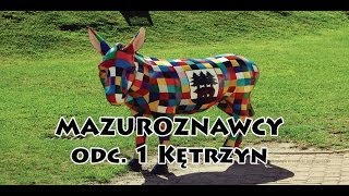 preview picture of video 'Mazuroznawcy - odc. 1 Kętrzyn'