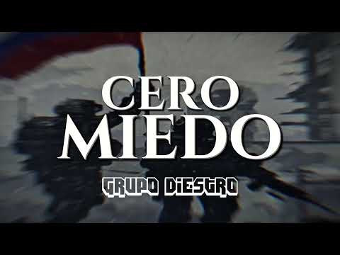 Grupo Diestro - Cero Miedo (Lyric’s Video)