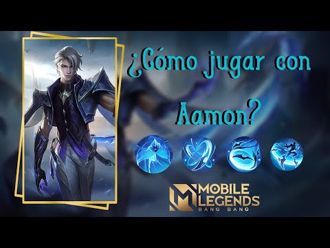 ¿Cómo jugar con Aamon? || Mobile legends