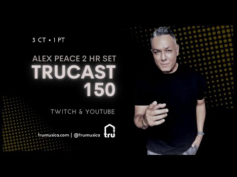 TRUcast 150 - Alex Peace