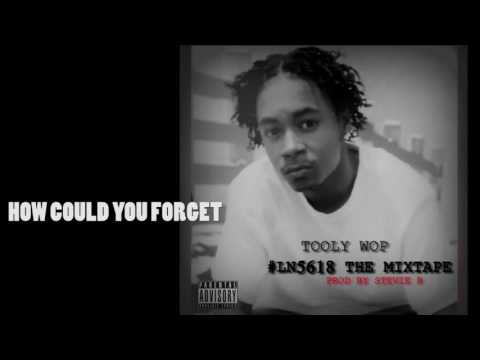 Tooly Wop - How Could You Forget (Audio)