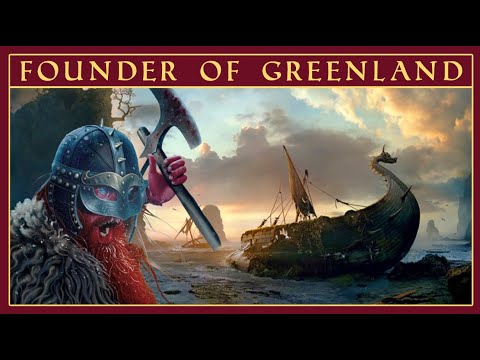 The Most Bloodthirsty Viking | Erik the Red