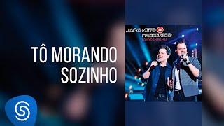 Download lagu João Neto e Frederico - Tô Morando Sozinho (Ao Vivo em Palmas) mp3