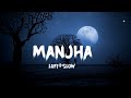 Manjha - Vishal Mishra (Slow+Reverb) Hindi Lofi Song, Soothing Song