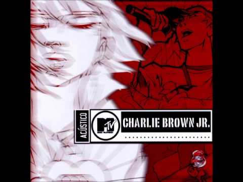 Charlie Brown Jr - Acústico MTV (Full Album/CD Completo)