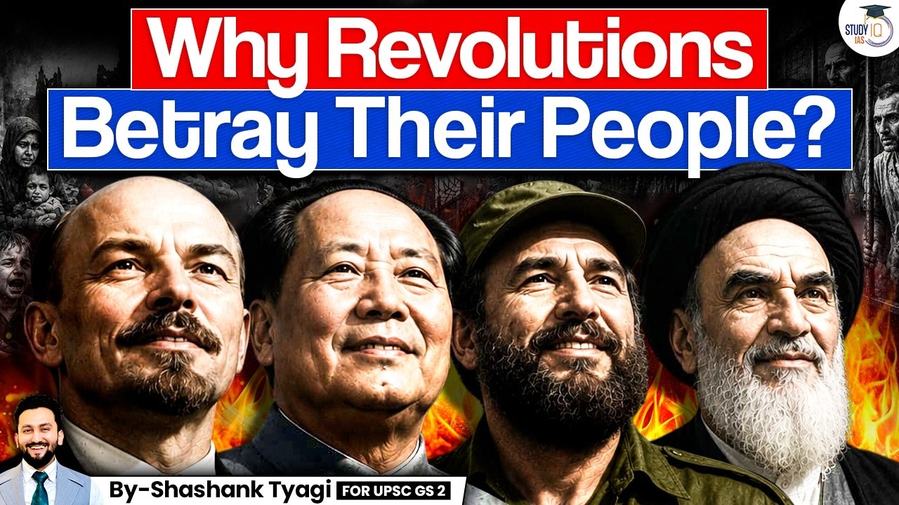 Why Do Revolutions Betray Their Own People? |Lessons from History's Biggest Revolutions |StudyIQ IAS