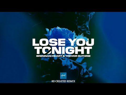 Brennan Heart & Trevor Guthrie - Lose You Tonight (Re-Created Remix)