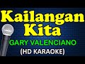 KAILANGAN KITA - Gary Valenciano (HD Karaoke)