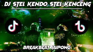 Download lagu DJ STEL KENDO STEL KENCENG TIK TOK VIRAL | BREAKBEAT JAIPONG | DJ TERBARU 2022 mp3