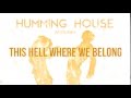 Humming House - This Hell Where We Belong ...