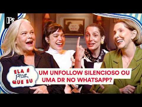 CONFLITO: UM UNFOLLOW SILENCIOSO OU UMA DR NO WHATSAPP? | ELA É PIOR QUE EU #04