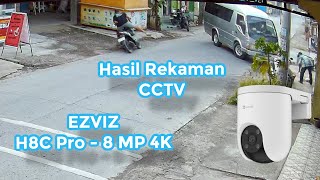 Review Outdoor CCTV 🔥 Hasil Rekaman CCTV EZVIZ H8c Pro - 8MP 4K Ultra HD🔥🔥🔥