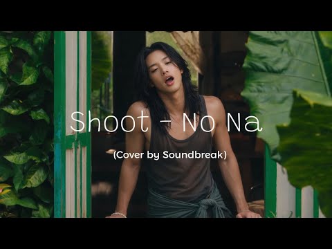 Shoot - No Na (Cover by Soundbreak)