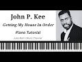 John P Kee -  Getting My House In Order - Piano Tutorial "Classic"