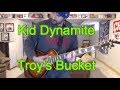 Kid Dynamite - Troy's Bucket (Guitar Tab + Cover)