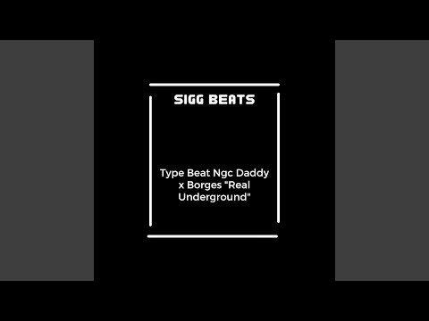 Type Beat Ngc Daddy X Borges "Real Underground"