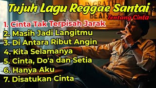 Download lagu 🌴 Playlist Reggae Santai Tentang Cinta - 7 Lagu Romantis yang Menenangkan Hati 💚 mp3