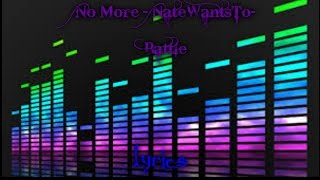 No More - NateWantsToBattle (Lyrics)
