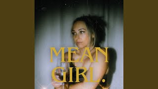 MEAN GIRL.