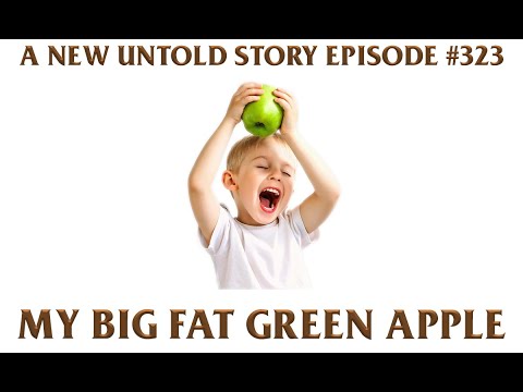 My Big Fat Green Apple - A New Untold Story: Ep. 323