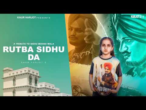 Rutba Sidhu Da - Kaur Harjot | Official Track | A Tribute to Sidhu Moosewala