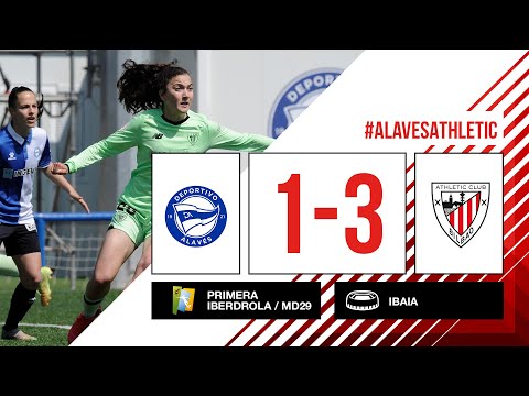 ⚽ RESUMEN I Deportivo Alavés 1-3 Athletic Club I J29 Primera Iberdrola 2021-22 I Laburpena