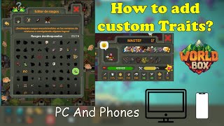 How to Add Traits Manually In WorldBox?, From your cell phone or PC, Easy and Simple. (no mods)