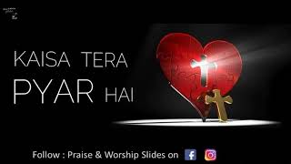Kaisa Tera Pyar Hai by Sheldon Bangera | Hindi Christian Song