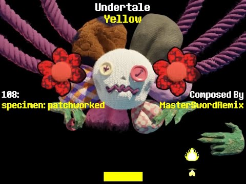 Undertale Yellow - 108 specimen: patchworked (15 minute loop)