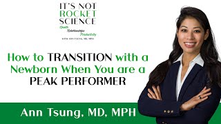 How to TRANSITION with a Newborn When You are a PEAK PERFORMER